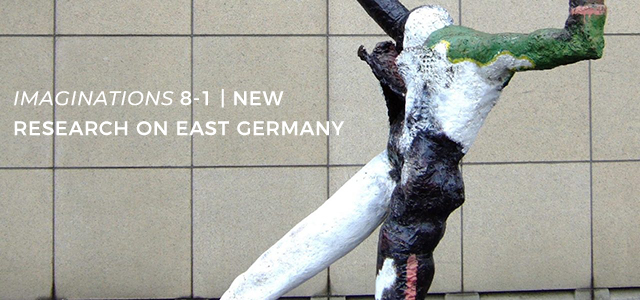 Imaginations 8.1: New Research on East Germany